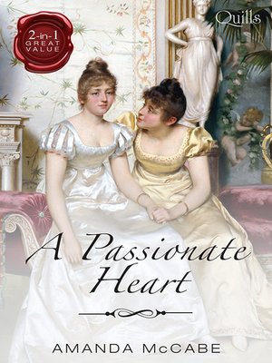 cover image of Quills--A Passionate Heart/To Kiss a Count/The Runaway Countess